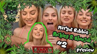 Margot Robbie - Fucking & Blowjob #2 | PREVIEW (21:04) | FAKE