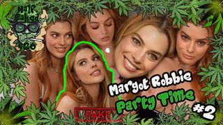 Margot Robbie - Party Time #2 | FAKE