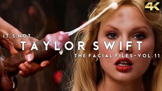 It's Not... Taylor Swift - The Facial Files